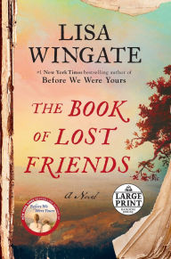 Title: The Book of Lost Friends: A Novel, Author: Lisa Wingate