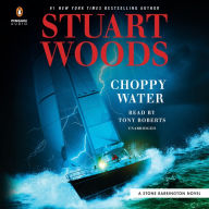 Title: Choppy Water (Stone Barrington Series #54), Author: Stuart Woods