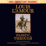 Title: Passin' Through (Louis L'Amour's Lost Treasures): A Novel, Author: Louis L'Amour