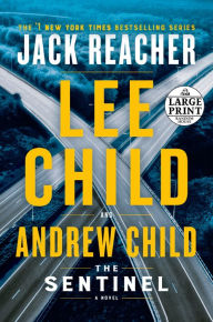 Title: The Sentinel (Jack Reacher Series #25), Author: Lee Child