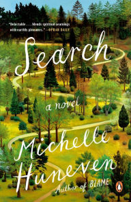 Title: Search: A Novel, Author: Michelle Huneven