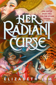 Title: Her Radiant Curse, Author: Elizabeth Lim