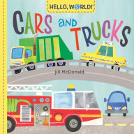 Title: Hello, World! Cars and Trucks, Author: Jill McDonald