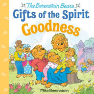 Title: Goodness (Berenstain Bears Gifts of the Spirit), Author: Mike Berenstain