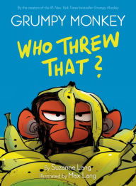 Title: Grumpy Monkey Who Threw That?: A Graphic Novel Chapter Book, Author: Suzanne Lang