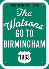 Title: The Watsons Go to Birmingham - 1963 (25th Anniversary Edition), Author: Christopher Paul Curtis