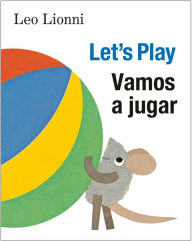 Title: Vamos a jugar (Let's Play, Spanish-English Bilingual Edition): Edición bilingüe español/inglés, Author: Leo Lionni