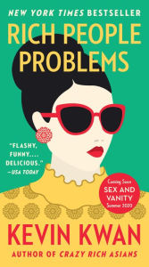 Rich People Problems (Crazy Rich Asians Trilogy #3)