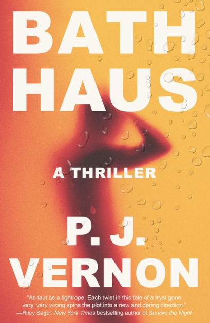 Bath Haus: A Thriller by P. J. Vernon, Paperback | Barnes & NobleÂ®