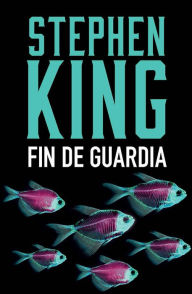 Title: Fin de guardia / End of Watch, Author: Stephen King