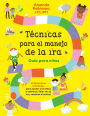 Técnicas para el manejo de la ira: Guía para niños / Anger Management Skills Workbook for Kids: 40 fabulosas actividades para ayudar a los niños a calmarse, lidiar con la ira y recobrar el control