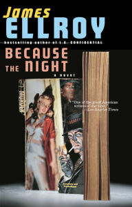 Title: Because the Night, Author: James Ellroy