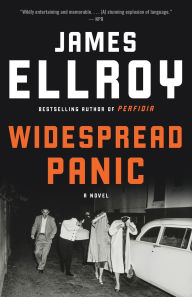 Title: Widespread Panic: A novel, Author: James Ellroy