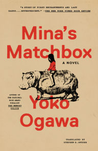 Title: Mina's Matchbox: A Novel, Author: Yoko Ogawa