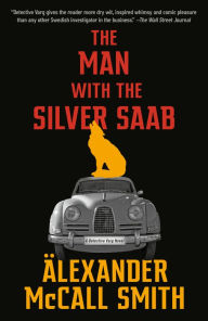 Title: The Man with the Silver Saab (Detective Varg Series #3), Author: Alexander McCall Smith