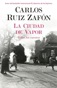 Title: La ciudad de vapor / The City of Mist, Author: Carlos Ruiz Zafón