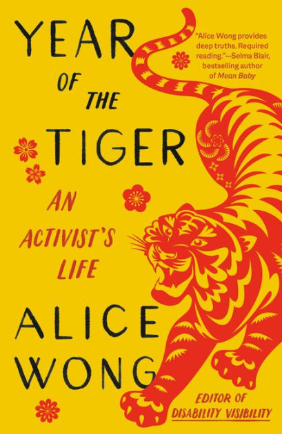 Year of the Tiger: An Activist's Life by Alice Wong, Paperback