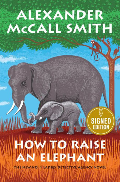 How to Raise an Elephant (Signed Book) (No. 1 Ladies' Detective Agency #21)