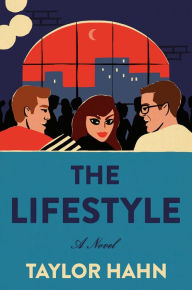 Title: The Lifestyle: A Novel, Author: Taylor Hahn