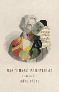 Title: Beethoven Variations: Poems on a Life, Author: Ruth Padel