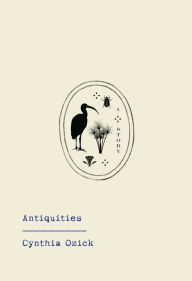 Title: Antiquities, Author: Cynthia Ozick