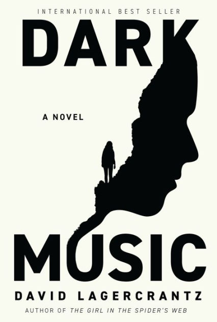 Dark Music: novel by David Lagercrantz, Hardcover | Barnes & Noble®