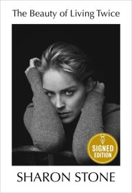 Title: The Beauty of Living Twice (Signed Book), Author: Sharon Stone