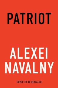 Title: Patriot, Author: Alexei Navalny