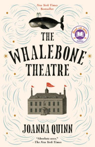 Title: The Whalebone Theatre, Author: Joanna Quinn