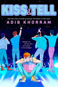 Title: Kiss & Tell, Author: Adib Khorram
