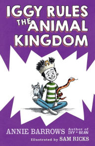 Title: Iggy Rules the Animal Kingdom, Author: Annie Barrows