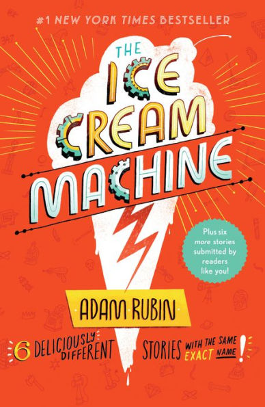 The Ice Cream Machine: 6 Deliciously Different Stories with the Same Exact Name!