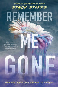 Title: Remember Me Gone, Author: Stacy Stokes