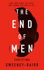 Title: The End of Men, Author: Christina Sweeney-Baird