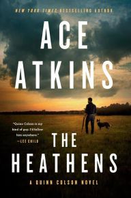 Title: The Heathens (Quinn Colson Series #11), Author: Ace Atkins