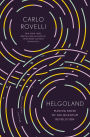 Helgoland: Making Sense of the Quantum Revolution