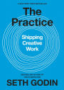 The Practice: Shipping Creative Work