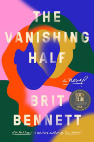 Title: The Vanishing Half (Barnes & Noble Book Club Edition), Author: Brit Bennett