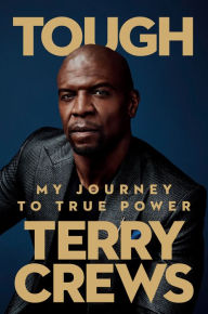 Title: Tough: My Journey to True Power, Author: Terry Crews