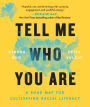 Tell Me Who You Are: A Road Map for Cultivating Racial Literacy