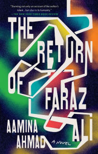 Title: The Return of Faraz Ali: A Novel, Author: Aamina Ahmad