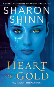 Title: Heart of Gold, Author: Sharon Shinn