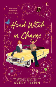 Title: Head Witch in Charge, Author: Avery Flynn