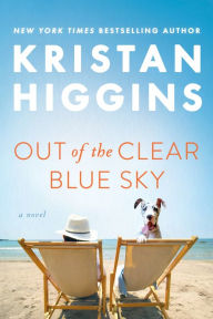 Title: Out of the Clear Blue Sky, Author: Kristan Higgins