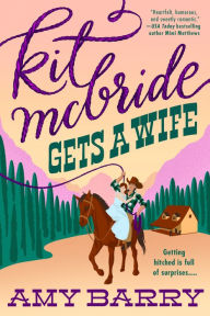 Title: Kit McBride Gets a Wife, Author: Amy Barry