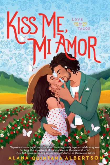 Kiss Me, Mi Amor by Alana Quintana Albertson: 9780593336243 |  : Books