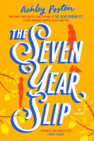 Title: The Seven Year Slip, Author: Ashley Poston