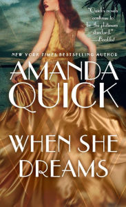 Title: When She Dreams, Author: Amanda Quick