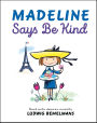 Madeline Says Be Kind