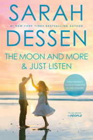 Title: The Moon and More and Just Listen, Author: Sarah Dessen